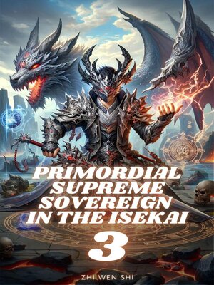 cover image of Primordial Supreme Sovereign in the Isekai